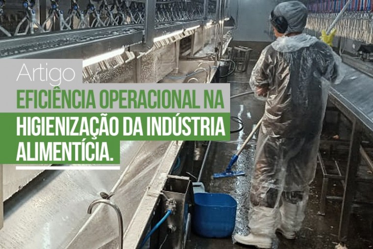 Eficiência Operacional na Higienização da Indústria Alimentícia.